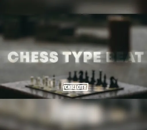 Chess Type Beat - ORIGINAL VERSION