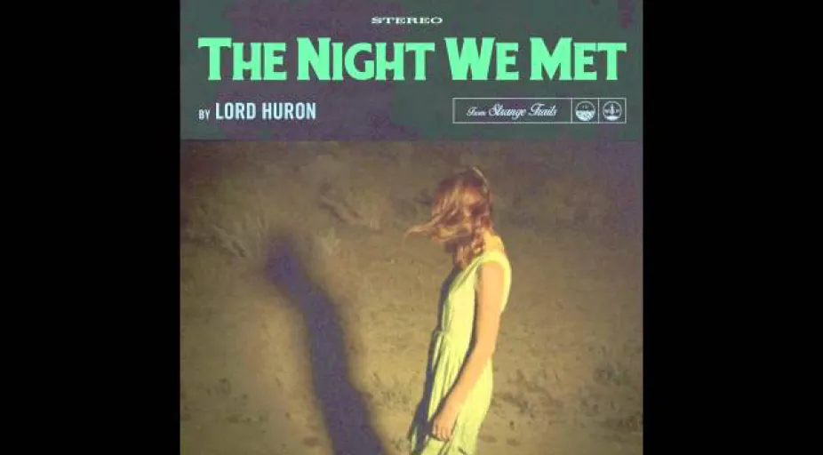 Lord Huron - The Night We Met