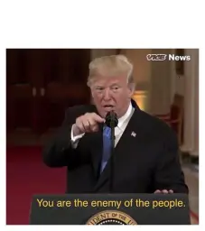 you are the enemy of the people