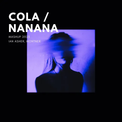 Cola X Nanana - TikTok Mashup