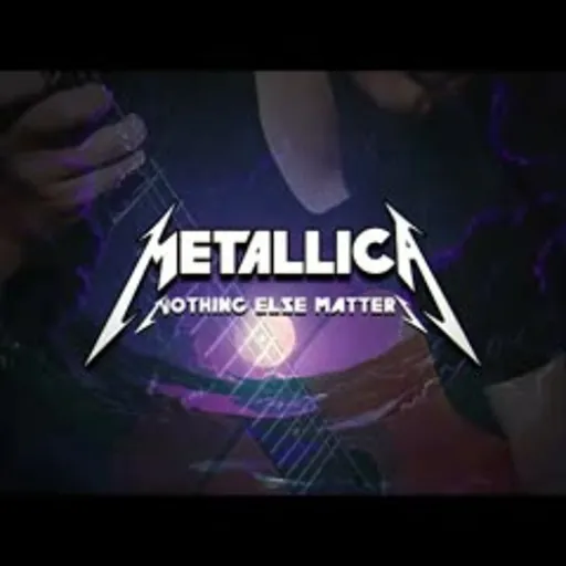 Nothing Else Matters - metalica