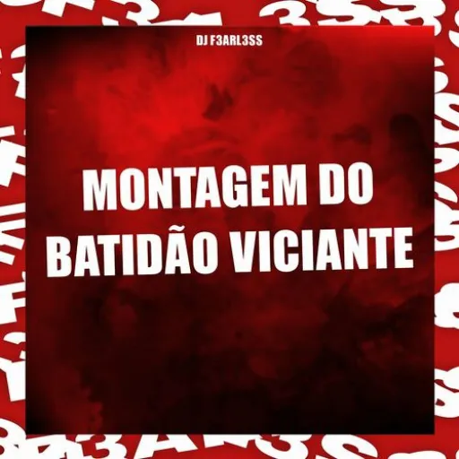 Dj F3arl3ss - Montagem Do Batid O Viciante Sup