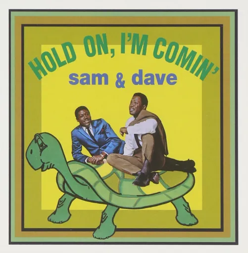 Hold On, I'm Comin - Sam & Dave