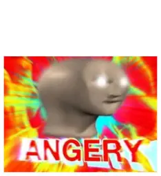 ANGERY