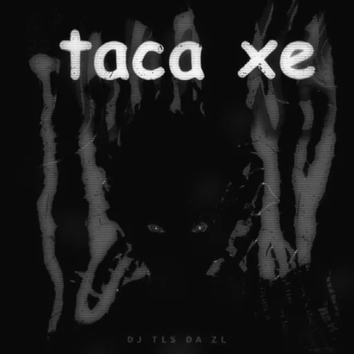 Taca Xe (ultra Slowed)
