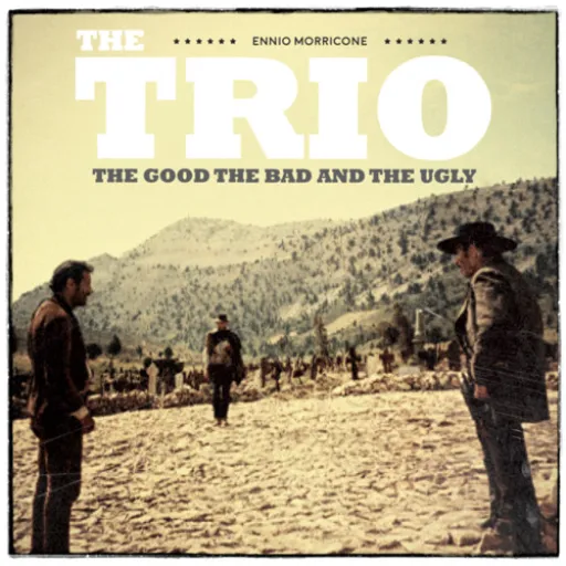 The Trio (From "The Good, the Bad and the Ugly")