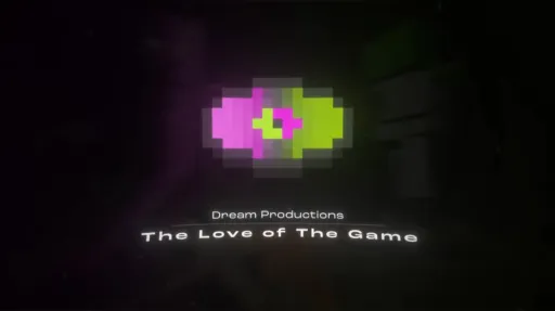 The Love Of The Game - Dream Productions