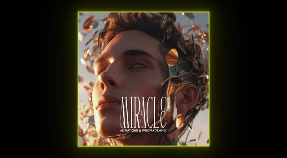 Miracle - WhoMadeWho - Adriatique