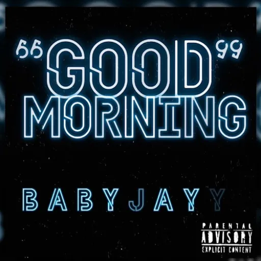 Good Morning - baby jayy