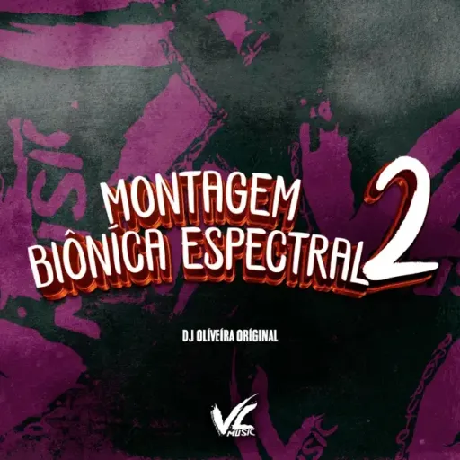 Montagem Biôníca Espectral 2 By DJ OLIVEIRA ORIGINAL