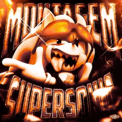 Montagem Supersonic (sped Up)