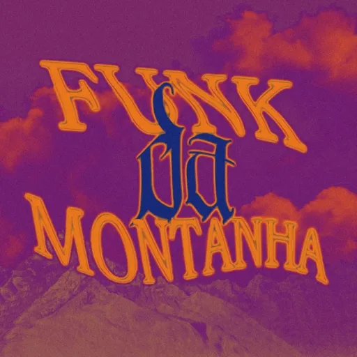 Funk Da Montanha (sped Up)