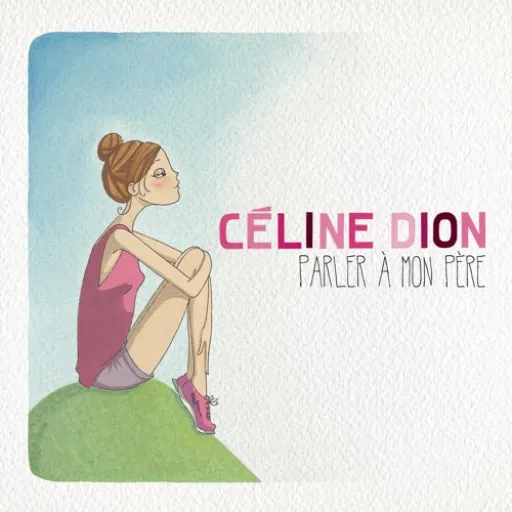 parler a mon pere-celine dion