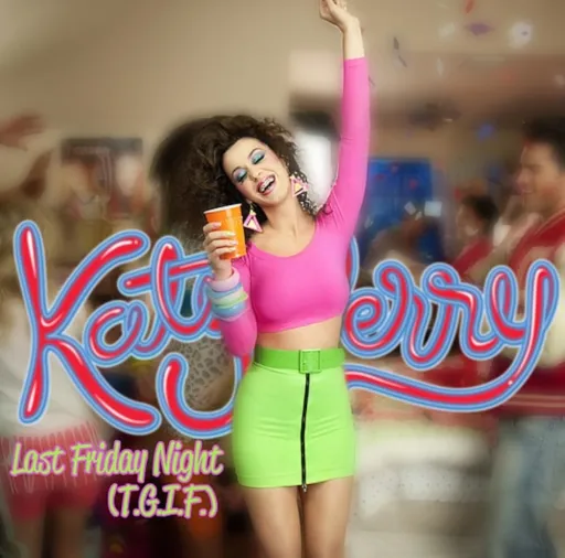 Last Friday Night - Katty perry