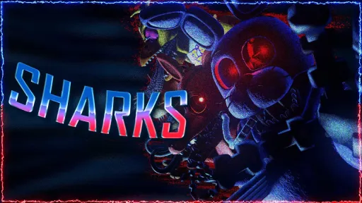 sharks - fnaf song