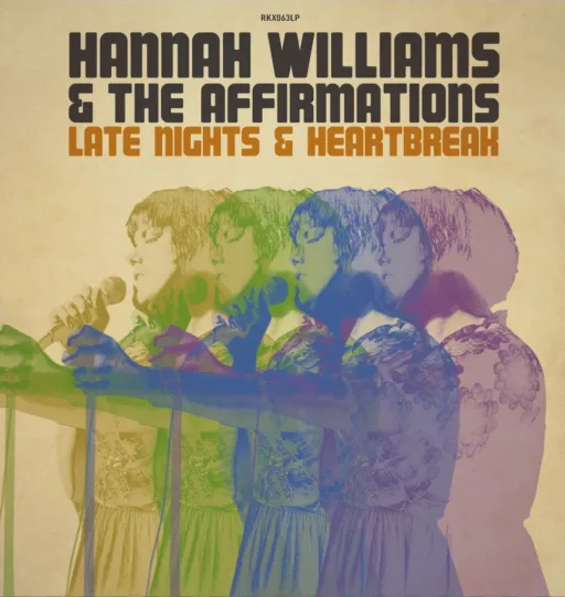 Late Nights & Heartbreak - Hannah Williams & The Affirmations