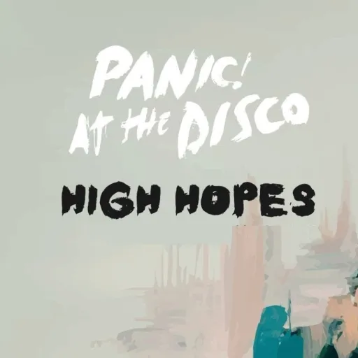 High hopes - panic at the disco on