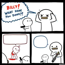 Billy What Have You Done