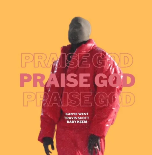 Praise God - Kanye west & travis scott & baby keem