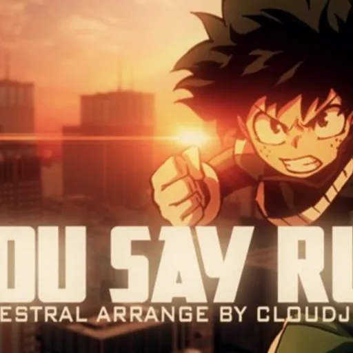 My Hero Academia - You Say Run