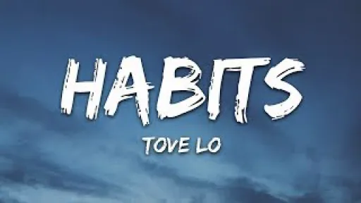 Tove Lo - Habits