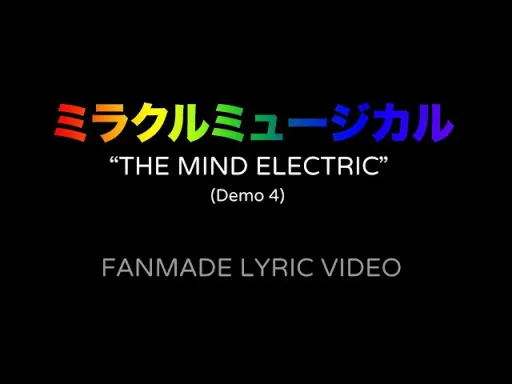 The Mind Electric (Demo 4) Fanmade Lyric Video