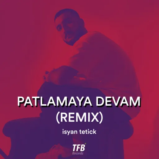 Patlamaya Devam (Remix)