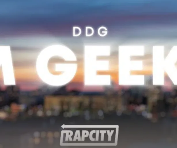 DDG - I m Geekin