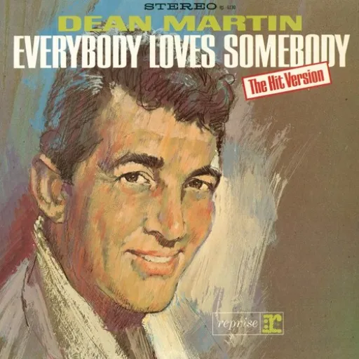 Everybody Loves Somebody - Dean Martin