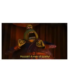 Huzzah A Man of Quality