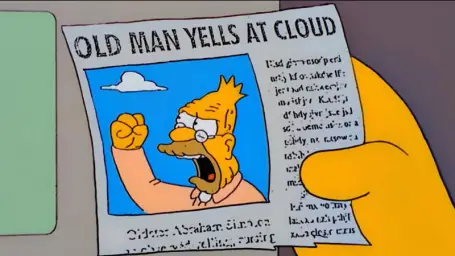 grandpa simpson old man yells at cloud