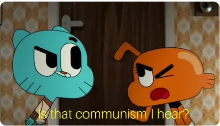 Is that Communism I hear ?