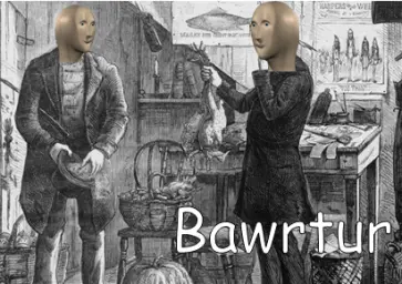 meme man bawrtur