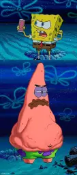 You took my only food Now I'm gonna starve Patrick