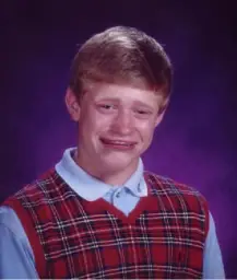 Bad Luck Brian Cry