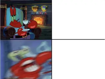 Mr Krabs calm then angry