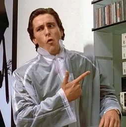 Do You Like...American Psycho Meme