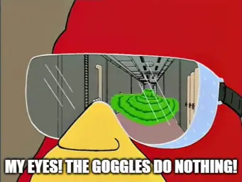 my eyes the goggles do nothing