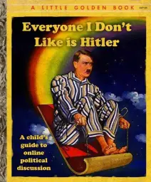 Everyone I don't like is Hitler book